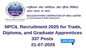 NPCIL Recruitment 2025: Apply for 337 Trade, Diploma & Graduate Apprentice Posts - No Exam Required!