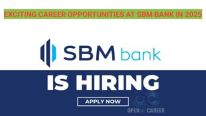 Exciting Career Opportunities at SBM Bank in 2025: Apply for Sales, Relationship Management & IT Roles Before August 6.
