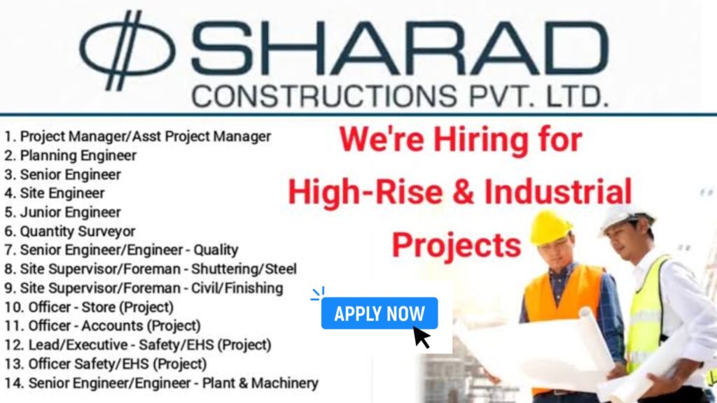 Join Sharad Constructions Pvt. Ltd. – Explore 14+ Job Openings in Mumbai, Maharashtra & Gujarat for Civil & Infrastructure Professionals (2025 Hiring)